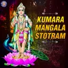 About Kumara Mangala Stotram Song